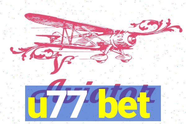 u77 bet